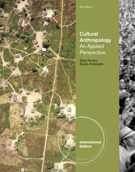 Cultural Anthropology : An Applied Perspective, International Edition