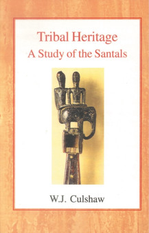Tribal Heritage : A Study of the Santals