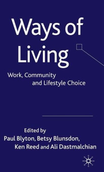 Ways of Living : Work, Community and Lifestyle Choice