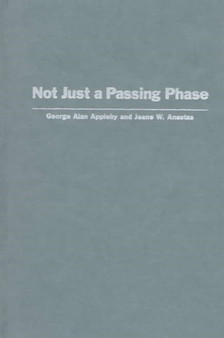 Not Just a Passing Phase : Social Work with Gay, Lesbian, and Bisexual People Not Just a Passing Phase : Social Work with Gay, Lesbian, and Bisexual People