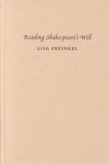 Reading Shakespeare's Will : The Theology of Figure from Augustine to the Sonnets