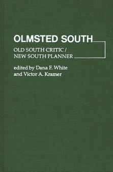 Olmsted South : Old South Critic / New South Planner