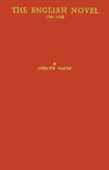 The English Novel, 1740-1850 : A Catalogue Including Prose Romances, Short Stories, and Translations of Foreign Fiction