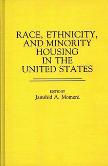 Race, Ethnicity, and Minority Housing in the United States