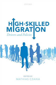 High-Skilled Migration : Drivers and Policies