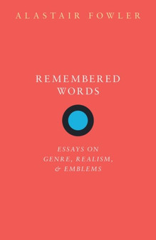 Remembered Words : Essays on Genre, Realism, and Emblems