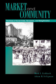 Market and Community : The Bases of Social Order, Revolution, and Relegitimation
