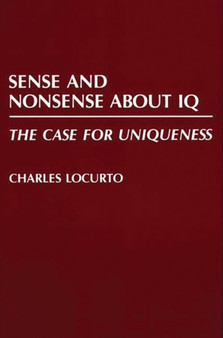 Sense and Nonsense about IQ : The Case for Uniqueness