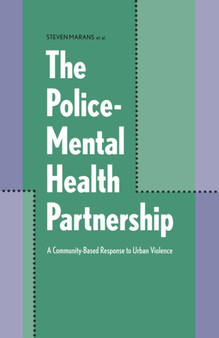 The Police-Mental Health Partnership : A Community-Based Response to Urban Violence