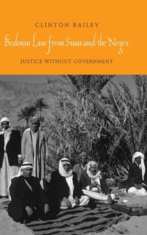 Bedouin Law from Sinai and the Negev : Justice without Government