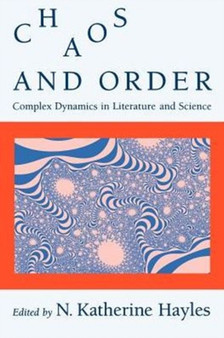 Chaos and Order : Complex Dynamics in Literature and Science