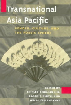 Transnational Asia Pacific : Gender, Culture, and the Public Sphere