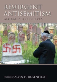 Resurgent Antisemitism : Global Perspectives