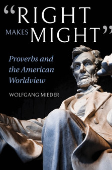 "Right Makes Might" : Proverbs and the American Worldview