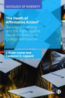 The Death of Affirmative Action? : Racialized Framing and the Fight Against Racial Preference in College Admissions