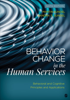 Behavior Change in the Human Services : Behavioral and Cognitive Principles and Applications