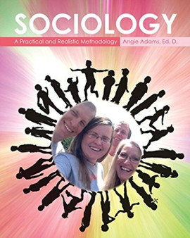 Sociology : A Practical and Realistic Methodology