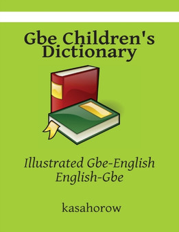 Gbe Children's Dictionary : Illustrated Gbe-English, English-Gbe