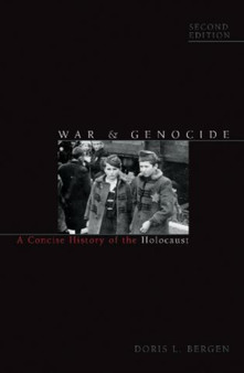 War and Genocide : A Concise History of the Holocaust by Doris L. Bergen - Paperback