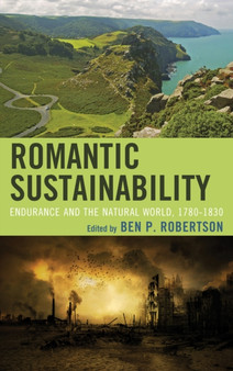 Romantic Sustainability : Endurance and the Natural World, 1780???1830