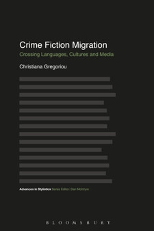 Crime Fiction Migration : Crossing Languages, Cultures and Media