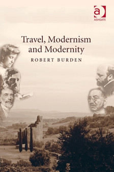 Travel, Modernism and Modernity