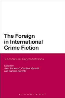 The Foreign in International Crime Fiction : Transcultural Representations