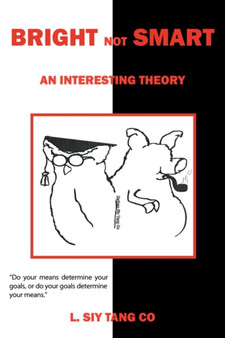 Bright Not Smart : An Interesting Theory