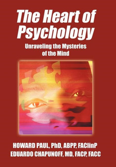 THE Heart of Psychology : Unraveling the Mysteries of the Mind