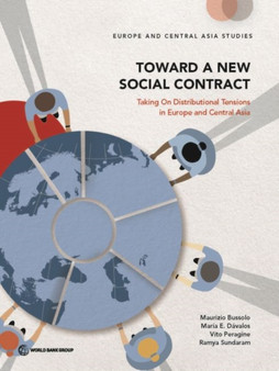Toward a new social contract : taking on distributional tensions in Europe and Central Asia