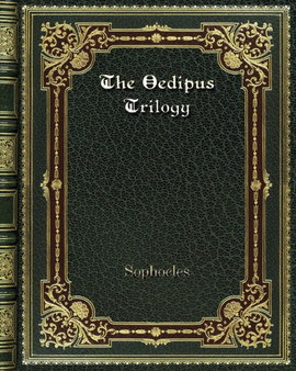 The Oedipus Trilogy by Sophocles - Paperback