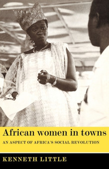 African Women in Towns : An Aspect of Africa's Social Revolution