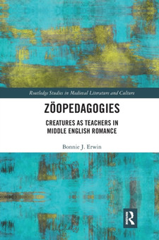 Zoeopedagogies : Creatures as Teachers in Middle English Romance