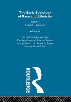 The Early Sociology of Race & Ethnicity Vol 7