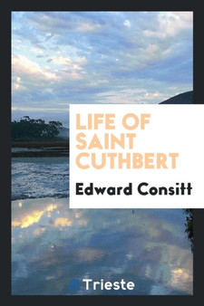 Life of Saint Cuthbert by Edward Consitt - Paperback