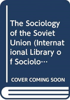 The Sociology of the Soviet Union