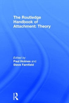 The Routledge Handbook of Attachment: Theory