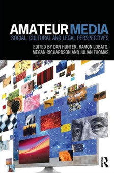 Amateur Media : Social, cultural and legal perspectives