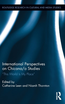 International Perspectives on Chicana/o Studies : This World is My Place