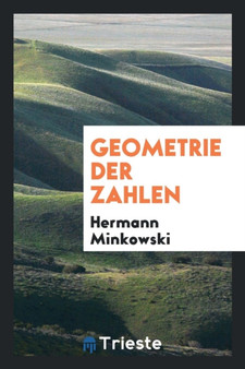 Geometrie Der Zahlen by Hermann Minkowski - Paperback