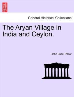 The Aryan Village in India and Ceylon.