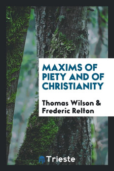 Maxims of Piety and of Christianity by Thomas Wilson - Paperback