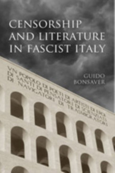 Censorship and Literature in Fascist Italy