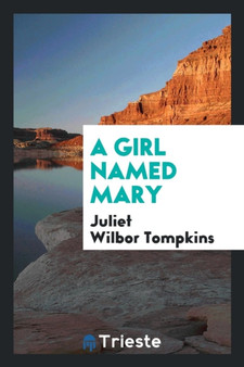 A Girl Named Mary by Juliet Wilbor Tompkins - Paperback
