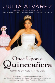 Once Upon a Quinceanera : Coming of Age in the USA
