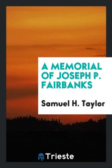 A Memorial of Joseph P. Fairbanks by Samuel H Taylor - Paperback