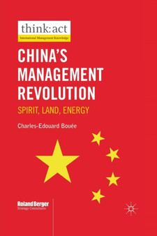 China's Management Revolution : Spirit, land, energy