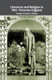 Literature and Religion in Mid-Victorian England : From Dickens to Eliot