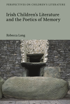 Irish Children???s Literature and the Poetics of Memory