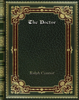 The Doctor by Ralph Connor - Paperback